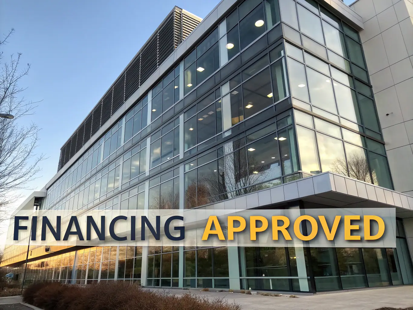 An image showcasing a modern office building with a 'financing approved' banner overlayed, symbolizing successful mortgage funding.